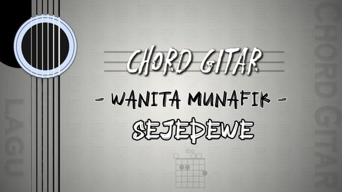Chord-Gitar-Lagu-Wanita-Munafik-Sejedewe.jpg