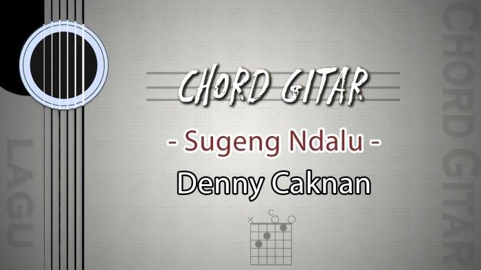 Chord-Gitar-Sugeng-Ndalu-Denny-Caknan.jpg