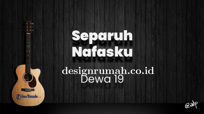 chord-separuh-nafasku-dewa-19-kunci-gitar-dasar-c-lirik-lagu-kau-hancurkan-diriku-bila-ka2.jpg